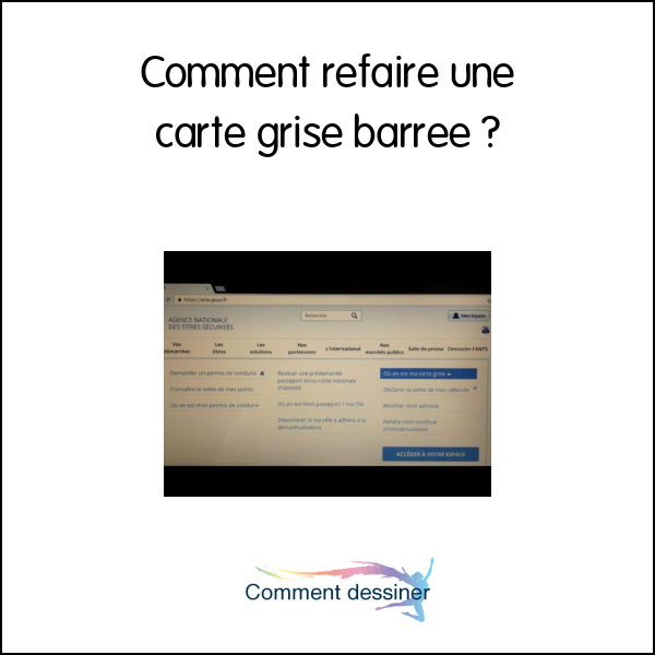 Comment refaire une carte grise barrée